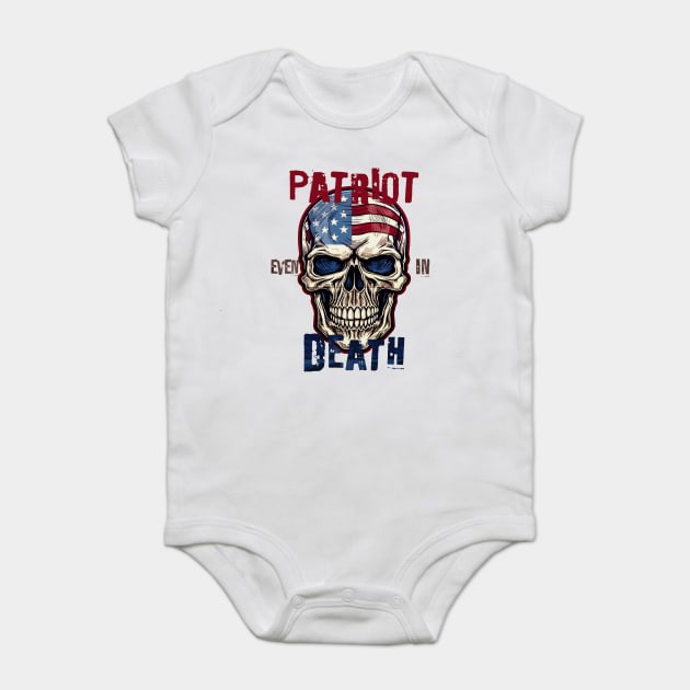 Patriot Even In Death July 4th Baby Bodysuit by Luxinda